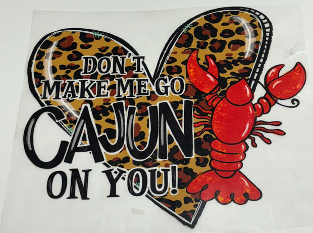 Don’t make me go Cajun on you