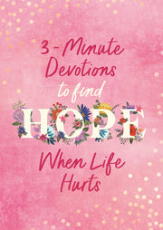 3-Minute Devotions to Find Hope When Life Hurts